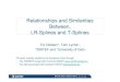 Relationships and Similarities Between, LR-Splines and T ......IGA 2014, Austin, January 10, 2014 Difference of permitted refinements of LR-splines and T-splines As I understand T-splines