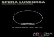 SFERA LUMINOSA - vanniniaquaepool.it · : 1.5W / geable lithium B : 1pcs x18650, 1800m Light sourc RGB 0.5W + 1 pc 5630 LED 6000K 0.5W Solar power Solar v Solar Curren Rechar attery