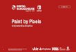 Paint by Pixels. - Digital Schoolhouse...Digital Schoolhouse, 18a Blackbull Yard, 24-28 Hatton Wall, London EC1N 8JH. Title: PowerPoint Presentation Author: newfor.studio Created Date:
