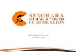 H1 2018 Results Briefing 15 August 2018 - Semirara Mining Relations...SMC 1,662 1,232 2,893 942 1,591 2,533 14% SCPC 748 621 1,369 729 307 1,036 32% SLPC 122 150 272 342 152 494 -45%
