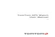 TomTom GPS Watch - Tradeinn...TomTom GPS Sports Watch! Note: The Music feature and built-in Heart Rate Sensor are not available on all watch models. Welcome 5 Before you start training,