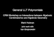 General LLT Polynomials - Stanford Universitymath.stanford.edu/~vakil/crm07/haiman.pdf · 2007. 6. 11. · 5 4 3 2 1. May 28, 2007 25 General LLT Polynomials ... General LLT Polynomials