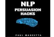 Copyright Inﬂuence Mastery Inc. Persuasion...element as true, too. This NLP pattern works well because it latches on cleanly to the cross-referencing tendency of the subconscious