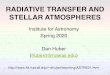 RADIATIVE TRANSFER AND STELLAR ATMOSPHERESdhuber/teaching/ASTR631/1_Introduction.pdfPolluted Atmosphere White Dwarf!42!43. Planetary Nebula!44!45. Exoplanet (51 Eri b)!46!47. Mira