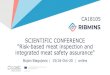 SCIENTIFIC CONFERENCE Risk-based meat inspection and ......risk-based meat inspection and integrated meat safety assurance COST-Action 18105 aim: developing a network to combine and