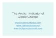 The Arctic: Indicator of Global Change...The Arctic: Indicator of Global Change