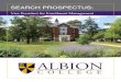 SEARCH PROSPECTUS · 2019. 7. 24. · (VPEM) at Albion College in Albion, Michigan. He invites nominations and applications for this exceptional opportunity as he seeks a Vice President
