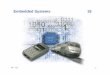 Embedded Systems 19 - Universität des Saarlandes · 2014. 7. 11. · Microsoft PowerPoint - es19.ppt [Compatibility Mode] Author: rp476 Created Date: 7/10/2014 5:56:30 AM 