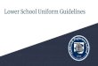Introducing the New Lower School Uniform...Girls - *Skirt or Jumpers (leggings may be worn underneath) Boys - Navy (pants or shorts) *Will be available soon How to order: Landsend.com