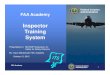 Inspector Training System...Principal PD Requires 5 Courses: • Indoctrination • Air Operator Certification • Inspections • Licensing • Compliance & Enforcement. Training
