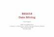 BBS654 Data Mining - Hacettepe Üniversitesi · 2019. 2. 26. · • So far: User-user collaborative filtering • Another view: Item-item –For item i, find other similar items