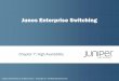 Junos Enterprise Switchingluk.kis.p.lodz.pl/KSBG/wyklad/v2017/03 VC LAG - JEX_11.a... · 2015. 10. 22. · © 2011 Juniper Networks, Inc. All rights reserved. | | Worldwide Education
