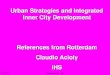 Urban Strategies and Integrated Inner City Development · 2020. 3. 1. · Rotterdam’s inner city. 1/21/2020 Claudio Acioly Jr. IHS 8 166.700 buildings destroyed 260 HA of urban