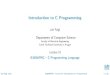 Introduction to C Programming · 2021. 2. 17. · 3.HW02–PrimeFactorization(2points+4pointsoptional) 7h Codingstylepenalization–upto-100%fromthegainpoints 4.HW03–CaesarCipher(2points+2pointsoptional)