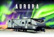 ILLIMUNINATE YOUR CAMPING EXPERIENCE WITH ......AURORA COMPETITION PRE-DELIVERY INSPECTION FACILITY 20,000 square feet of quality assurance. The bare essentials for a premium product