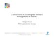 Architecture of co-designed network management in 4WARD · 2010. 3. 11. · NM integrated through external functions 04/03/2010 WP4/Slide 2. Approach for In-Network Management INM