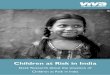 Children at Risk in India - BOL7 of children... · 2020. 2. 9. · Children @ Risk in India Acknowledgements 5 1.2.4 Child marriage & Teenage Pregnancy • Plan, IOS, Coram CLC Children’s