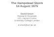 The Hampstead Storm 14 August 1975...A mesoscale forecast for 14 August 1975 - the Hampstead storm. Meteorological Magazine, June, 110, 147--. Doe RK (Editor), 2015. Extreme Weather: