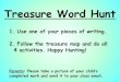 Treasure Word Hunt - KINDERGARTEN · 2. Follow the treasure map and do all 4 activities. Happy Hunting! Treasure Word Hunt Parents: Please take a picture of your child’s completed
