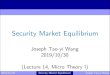 Security Market Equilibrium - 國立臺灣大學homepage.ntu.edu.tw/~josephw/MicroTheory_19F_08-2... · 2019. 10. 30. · 2019/10/30 Security Market Equilibrium Joseph Tao-yiWang