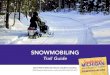 SNOWMOBILING - Southwest Michigan · 2019. 6. 11. · • Ride on the right side of the trail. • Ride at a safe speed. • Ride sober. • Anticipate and yield to groomers. •