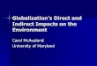 Globalization’s Direct and - OECD.org · 2017. 11. 10. · Caveat Trade’s beneficial effects don’t always generalize to global pollutants such as CO 2 –Magani (2004), Frankel