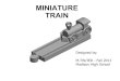 MINIATURE TRAIN...3 4 waddde-2.3.1-Miniature Train (wheel) 4 1 waddde-2.3.1-Miniature Train (stack) 5 2 waddde-2.3.1-Miniature Train (linkage arm) 6 1 waddde-2.3.1-Miniature Train