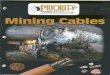 Mining Cables Cable.pdf · 2020. 3. 26. · Ground Wire Uni-directional lay, flexible tinned copper Insulation 900C Ethylene-Propytene rubber (EPR) Reinforcement Over assembly Jacket