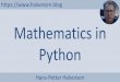 Mathematics in Python · 2020. 11. 18. · Python Standard Library: import statistics as st data = [-1.0, 11, 2.5, 3.25, 5.75] #Mean or Average m = st.mean(data) print(m) # Standard