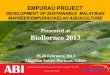 Presented at BioBorneo 2013 · 2013. 2. 21. · •Locally known as kelah in Semenanjung, Empurau in Sarawak and Pelian in Sabah Geographical distribution •Widely distributed in