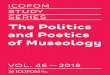 The Politics and Poetics of Museology · 2019. 4. 13. · titution, emblematic of occidental civilization, has always aroused the interests of local political régimes, whatever they