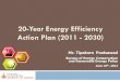 20-Year Energy Efficiency Action Plan (2011 - 2030) · 2019. 4. 4. · Thailand 20-Year Energy Efficiency Development Plan 4 on (oe) 162 Energy Conservation Target (as per the present