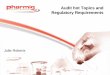 Audit hot Topics and Regulatory Requirements - Pharmig · 2017. 1. 18. · WHO draft guidance, “Supplementary guidelines on Good Manufacturing Practices for Heating, Ventilation