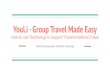 YouLi - Group Travel Made Easy · 2020. 10. 19. · YouLi - Group Travel Made Easy How to Use Technology to Support Transformational Travel ... “Since implementing YouLi for Best