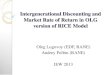 Intergenerational Discounting and Market Rate of Return in ... 2013...Intergenerational Discounting and Market Rate of Return in OLG version of RICE Model Oleg Lugovoy (EDF, RANE)