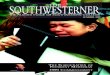 Southwesterner: Summer 1999THE SOUTHWESTERNER Vol. 35, No. 2, Summer 1999 CAMPUS HAPPENINGS ..... 3 End-of-year awards included a Fulbright for Ann Hawley, and faculty/staff recognitions