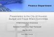 Presentation to the City of Houston Budget and Fiscal ...Finance Department Presentation to the City of Houston Budget and Fiscal Affairs Committee FY2014 Budget Overview and General