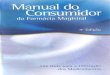 Manual do Consumidor da Farmácia Magistral...Manual do Consumidor da Farmácia Magistral Um guia para a utilização correta dos medicamentos 4a Edição - 2010 Realização: Diretoria