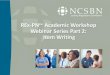 REx-PN Academic Workshop Webinar Series Part 2: Item WritingREx-PN™ Academic Workshop Webinar Series Part 2: Item Writing. Presenters. Michele Glass,MS, RN | RN Test Development