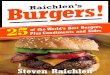 Raichlen's Burgers! 25 of the World's Best Burgers, Plus … · 2021. 2. 3. · burger while it rests, for extra moistness and richness. 16. Buy your buns at a bakery or make them