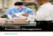 Production Management - Certified Gold Epicor Partners...by employee and job. Integration with Epicor Job Management, Scheduling, Quality Assurance, and Advanced Material Management