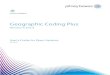 Geographic Coding Plus - Pitney Bowes · 2019. 2. 9. · Chapter 3, Getting Started Walks you through the basic tasks involved in creating a Geographic : with Your Batch Job Coding