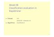 Week 09 Classification evaluation in Rapidminerec/files_1112/lab09-evaluation.pdf · 2011. 11. 23. · ad Excel S lit oata set Role 10 Role 2 Performance erformance Tre Ap Model 