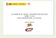 CARTA DE SERVICIOS DE LA GUARDIA CIVIL ......3 Carta de Servicios de la Guardia Civil 2019-2021 2. INFORMACIÓN DE CARÁCTER GENERAL Y LEGAL 2.1. Datos identificativos y fines de la