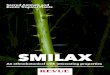 SMILAX - Maya Archaeology...Smilax root in the daily life of the Maya people, we look forward to finding at least four different species. So the search goes on. If you have zarzaparrilla,