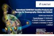 Operational EUMETSAT Satellite Products and Services for ...godae-data/OP19/2.4.3-Montagner...EUMETSAT operates a fleet of satellites in geostationary and polar orbit, which provide
