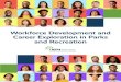 Workforce Development and Career Exploration in Parks and ...report courtesy of NRPA. ... Annual Conference in Baltimore. 2 NRPA WORKFORCE DEVELOPMENT REPORT. 3 NRPA WORKFORCE DEVELOPMENT