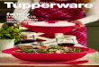 family moments - Superb1.ca · 2016. 10. 1. · latest Tupperware Catalog. Limit one Date & Hold Gift with qualifying party. HOST A PARTY Holiday Host Prep Set Happy holiday hosts