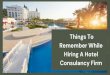 Things To Remember While Hiring A Hotel Consultancy Firm