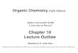 Chapter 10 Lecture Outline - JulietHahn.com2017/11/10  · •Alcohols add to alkenes, forming ethers by the same mechanism. •For example, addition of CH 3 OH to 2-methylpropene,